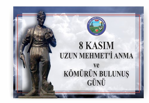 Sayın Kaymakamımız Mehmet YAPICI'nın "Uzun Mehmet' i Anma ve Kömürün Bulunuş Günü " Mesajı